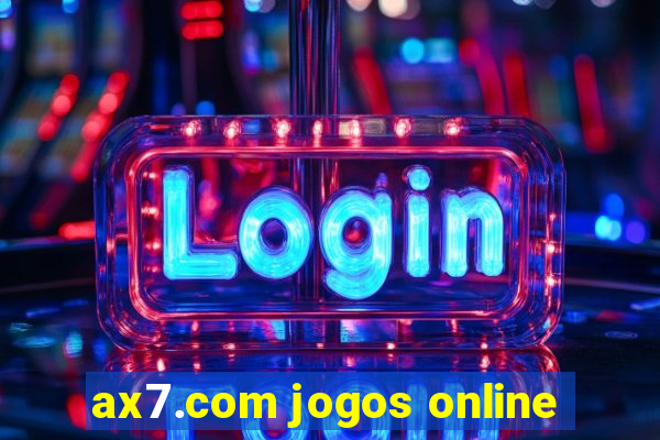 ax7.com jogos online